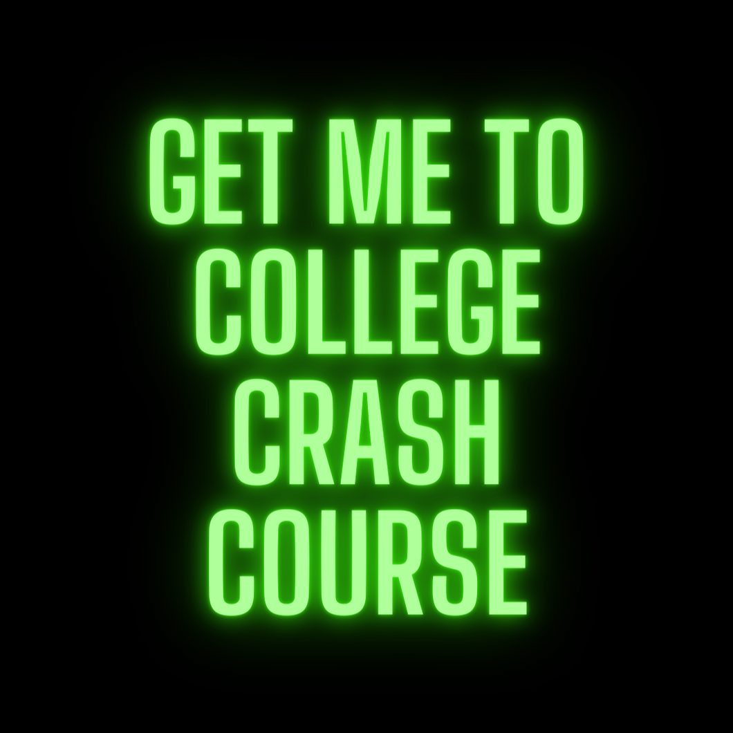 Get me to college crash course
